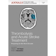 Thrombolysis And Acute Stoke by Gregory J Del Zoppo