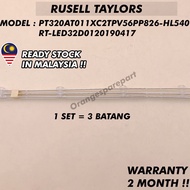 PT320AT011XC2TPV56PP826-HL540 RT-LED32D0120190417 RUSSELL TAYLORS 32" LED TV BACKLIGHT(LAMPU TV) RUS