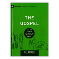 The Gospel - Ray Ortlund (9Marks: Building Healthy Churches series)