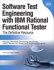 Software Test Engineering with IBM Rational Functional Tester Chip Davis