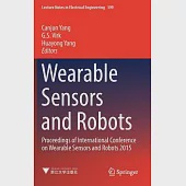 Wearable Sensors and Robots: Proceedings of International Conference on Wearable Sensors and Robots 2015