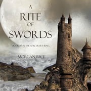 A Rite of Swords (Book #7 in the Sorcerer's Ring) Morgan Rice