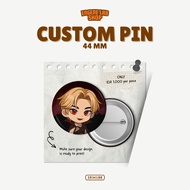 Custom Pin 44 MM - Costume Pin