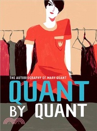 Quant by Quant ― The Autobiography of Mary Quant