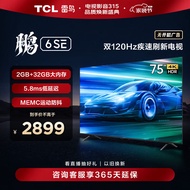 TCL雷鸟 鹏6SE 75英寸游戏电视 MEMC防抖 4K超高清全面屏 2+32GB 巨幕网络智能电视机以旧换新75S365C