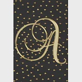 A Journal: A Monogram A Initial Capital Letter Notebook For Writing And Notes: Great Personalized Gift For All First, Middle, Or
