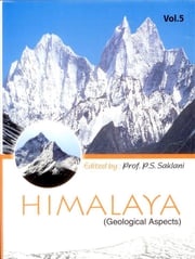 Himalaya (Geological Aspects) Vol 5 P. S. Saklani