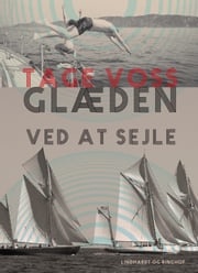 Glæden ved at sejle Tage Voss