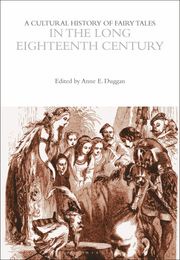 A Cultural History of Fairy Tales in the Long Eighteenth Century Professor Anne E. Duggan