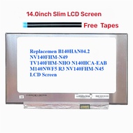 Replacemen B140HAN04.2 NV140FHM-N49 TV140FHM-NHO N140HCA-EAB M140NWF5 R3 NV140FHM-N45 LCD Screen