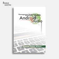 Mobile-Based Programming Book Using Android Studio | Imamah Imamah | Deepublish Deepublish