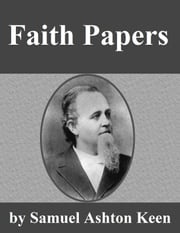 Faith Papers Samuel Ashton Keen