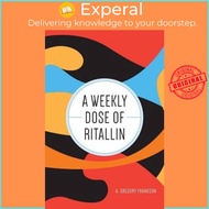A Weekly Dose of Ritallin by A Gregory Frankson (paperback)
