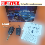 กันขโมย EQUATOR  TOYOTA กุญแจรีโมท แบบพับดอกกุญแจ  (อีควาเตอร์)  สำหรับรถยนต์