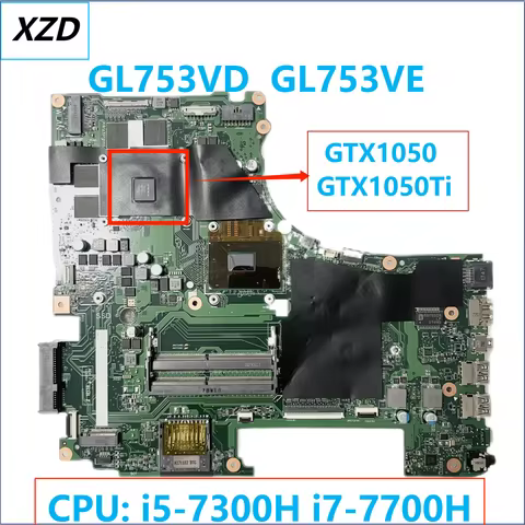 GL753VD Mainboard for ASUS GL753VE FX753V ZX753V GL753V GL753 laptop motherboard GTX1050 GTX1050Ti G