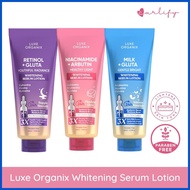 ∬ ◊☜ ▞ Luxe Organix Niacinamide + Arbutin / Milk + Gluta / Retinol + Gluta Whitening Serum Lotion