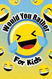 Would You Rather For Kids Willyn Wren