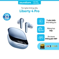 Tai nghe bluetooth Soundcore Liberty 4 Pro | Chống ồn ANC 3.0 | Màn hình cảm ứng
