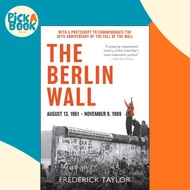The Berlin Wall : August 13, 1961 - November 9, 1989 by Frederick Taylor (paperback)