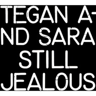 Tegan and Sara - Still Jealous (LP/Vinyl/Piring Hitam)