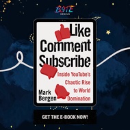 Like, Comment, Subscribe: Inside YouTube’s Chaotic Rise to World Domination
