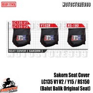 Sakorn Seat Cover (Balut Balik Original Seat)  LC135 V1 V2 / Y15 / RS150 READY STOCK