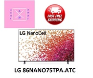 LG 86NANO75TPA.ATC 86INCH 4K NANO SMART TV , COMES WITH 3 YEARS WARRANTY , BIG + SUPER VALUE BUY , READY STOCK AVAILABLE