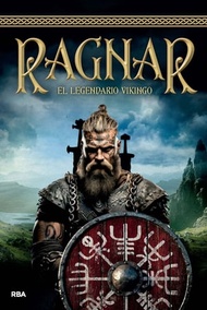 Ragnar. El legendario vikingo【電子書籍】[ AA.VV. ]