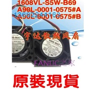 FANUC风扇NMB-MAT 24V 1608VL-S5W-B69 0.09A/A90L-0001-0575#B/A