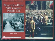 335676.Hitler's Chariots, Vol Two: Mercedes-Benz 770K Grser Parade Car