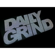 DAILY GRIND (3M REFLECTORIZED 610 SERIES)