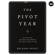 The Pivot Year: 365 Days To Become The Person You Truly Want To Be
