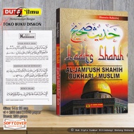 HADIS SHAHIH al Jamiush Shahih Bukhari Muslim