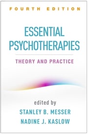 Essential Psychotherapies Stanley B. Messer, PhD