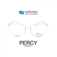 PERCY แว่นสายตาทรงหยดน้ำ 6830-C6 size 52 By ท็อปเจริญ