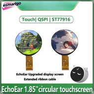 EchoEar 1.85 inch Round TouchScreen 1.85inch QSPI LCD 360*360 CST816T ST77916