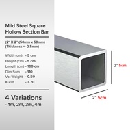 (2'' X 2'')(50mm x 50mm)(Thickness +- 2.5mm) Mild Steel Square Hollow Section Bar Besi Hollow Segi Empat Sama 四方喉