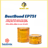 BestBond EP751 - Chất kết dính epoxy đa năng cường độ cao đóng rắn nhanh hai thành phần - 1 bộ (1kg)