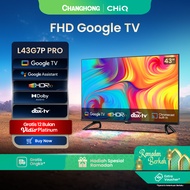 CHANGHONG CHIQ GOOGLE LED TV 43 INCH SMART TV DIGITAL HDR10+DBX Dolby Audio VIDIO Netflix L43G7P Pro