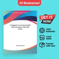 I Viaggi E La Carta Dei Fratelli Zeno Veneziani, 1390-1405 (1878) |  | Paperback | English Edition  