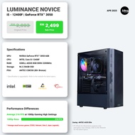 IDEALTECH LUMINANCE NOVICE INTEL PC PACKAGE ( INTEL CORE I5 / RTX3050 6GB / 8GB RAM / 256GB SSD )