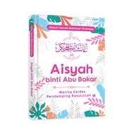 Aisyah binti Abu Bakar Intelligent Women Companion Of The Prophet's Biography Of Siti Aisyah's Mother By Abdul Hamid Mahmud Thamaz Al-Kautsar Library Publisher