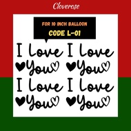 [4 in 1] I LOVE YOU LETTER STICKER IN A5 SIZE FOR 10 INCH BALLOON