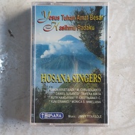 kaset pita Hosana singers  ( rohani )