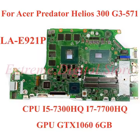 LA-E921P For Acer Predator Helios 300 G3-571 Laptop motherboard with CPU I5-7300HQ I7-7700HQ GPU GTX
