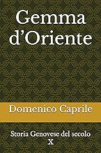 Gemma d’Oriente: Storia Genovese del secolo X