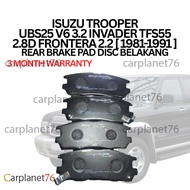 ISUZU TROOPER UBS25 V6 3.2 INVADER TFS55 2.8D FRONTERA 2.2 1981-1991 REAR BRAKE PAD DISC BELAKANG