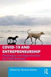 COVID-19 and Entrepreneurship Vanessa Ratten