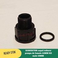 KONEKTOR nepel reducer sprayer pompa dc female 22MM KE male 18MM