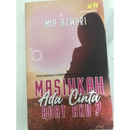 (Preloved) Masihkah ada cinta buat aku-Mia Azwari